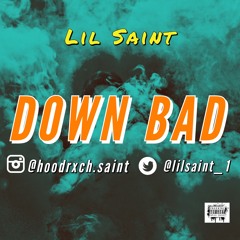 SAINT - DOWN BAD