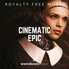 Epic Cinematic | Royalty Free Background Music