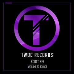 Scott Rez & Andy Mac - We Come To Bounce