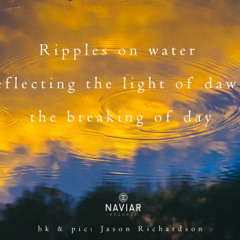Water tight [naviarhaiku279 - Ripples on water]