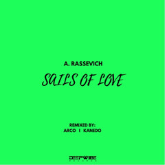 A. Rassevich - Sails of Love (Arco Remix)