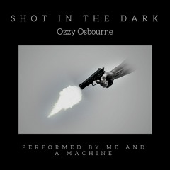 Shot in the Dark by Ozzy Osbourne