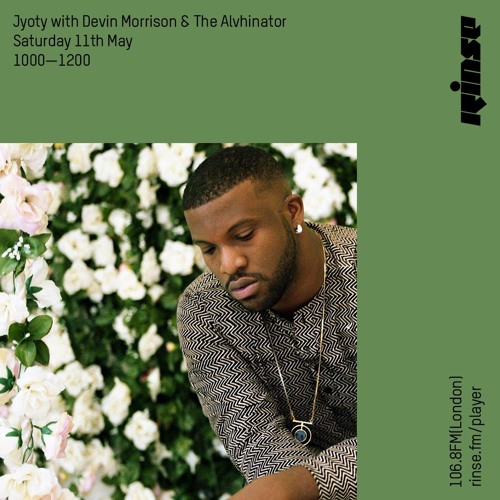 Jyoty with Devin Morrison & The Alvhinator - 11th May 2019