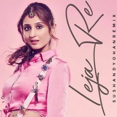 Dhvani Bhanushali - Leja Re (Remix) Sush And Yohan