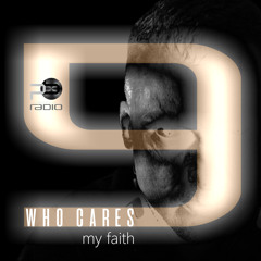 My Faith by Who Cares - 11.05.19
