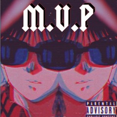 M.V.P.(Feat.Ilovexann)