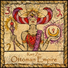 Ran Ziv - Ottoman Empire (Original Mix)