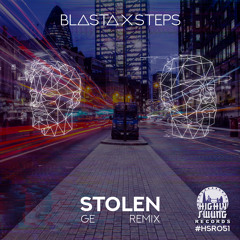 Blasta X Steps - Stolen (Gary Esson Remix)