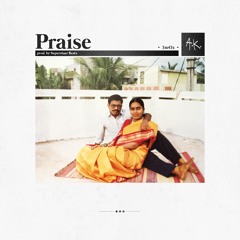 A.K. - Praise (Prod. by Superstaar Beats)