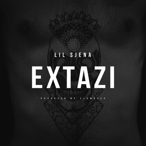 Lil Sjena - Extazi (Produced by Flowdeep)