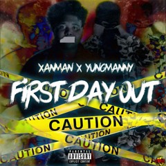YungManny & Xanman - First Day Out