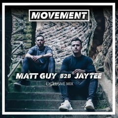 MM03 - Matt Guy B2B Jaytee - Exclusive Movement Mix
