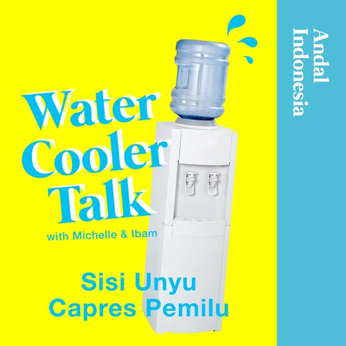 Stream andalindonesia Listen to Water Cooler Talk playlist online for
