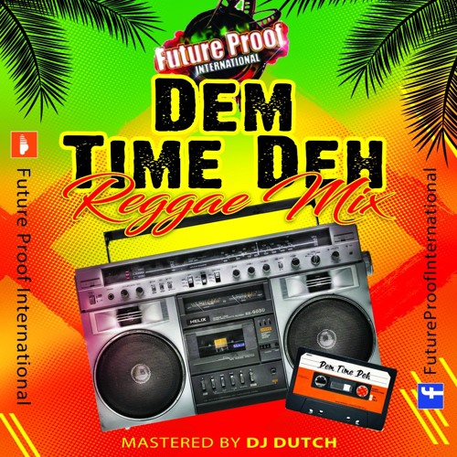 REGGAE MIX ''DEM TIME DEH''