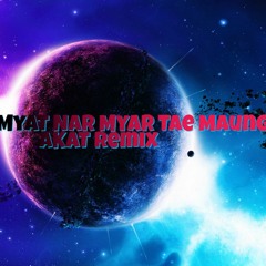 Mary - Myat Nar Myar Tae Maung ( AKAT Remix )