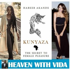 Kunyaza & Female Pleasure (Heaven with Vida)