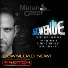 Matan Caspi - 'Beat Avenue' on Proton Radio | Episode # 080 May 2019 - Available for Download