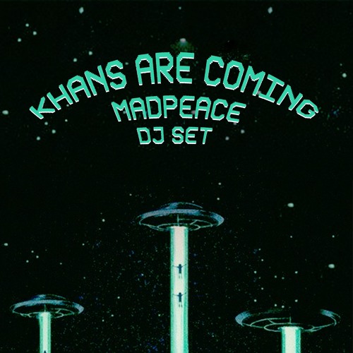 WEDOITFORTHEKIDS: volume.3 / KHANS ARE COMING DJ SET by MADPEACE