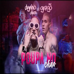 Dynho Alves E Grego MC - Polpa No Chão ( DG E Batidão Stronda )