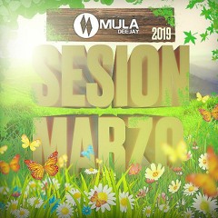 Sesion Marzo 2019 Mula Deejay (Sin Cortes)