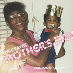 Dyce Payne - Mothers Day