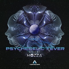 Mozza - Psychedelic Fever Compilation Mix (2019)