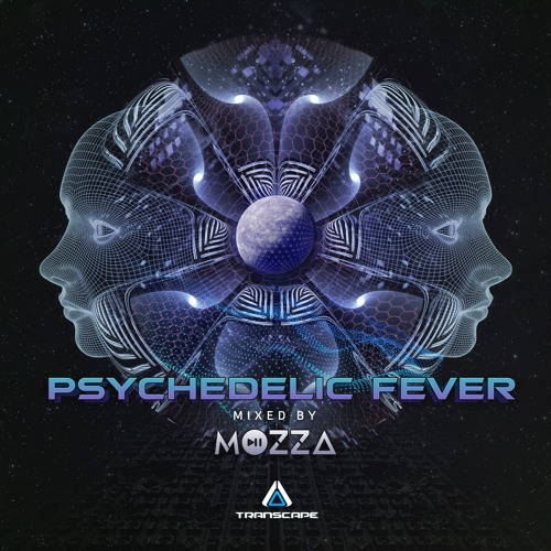 Mozza - Psychedelic Fever Compilation Mix (2019)