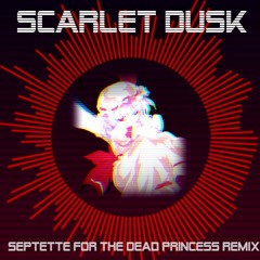 Scarlet Dusk [Septette For the Dead Princess Synthwave Remix]
