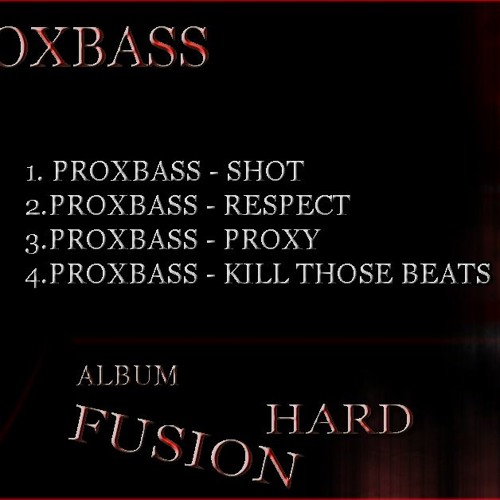 PROXBASS & D - JAXX - KILL THOSE BEATS