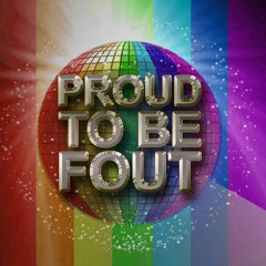 Proud To Be Fout