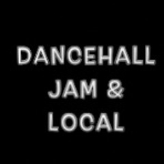 Dancehall Jam & Local Mix