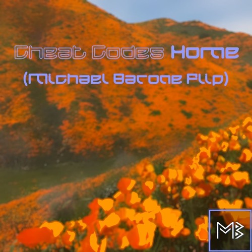 Cheat Codes - Home (Michael Barone Flip)