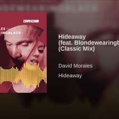 David Morales- Hideaway (feat. Blondewearingblack) (Classic Mix)