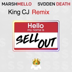 marshmello x svdden death - Sell out ( King CJ Remix)