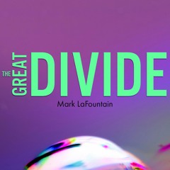 The Great Divide