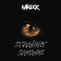 WARLOCK - STRAIGHT SAVAGE (FREE DOWNLOAD)