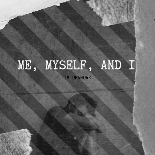Me, MySelf, and I