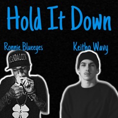 Hold It Down Ft. Keitho Wavy