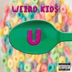 Weird Kids - U