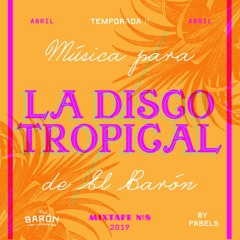 Música para La Disco Tropical // Mixtape #8 by Pabels