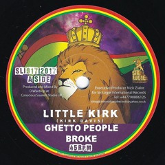 SLI017 Ghetto People Broke - Little Kirk PROMO (RELEASE DATE 28th FEBRUARY 2017) PROMO
