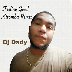 Feeling Good Remix