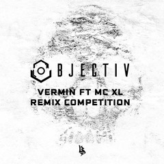 Objectiv – Vermin ft. MC XL (Wacko Swami Remix)