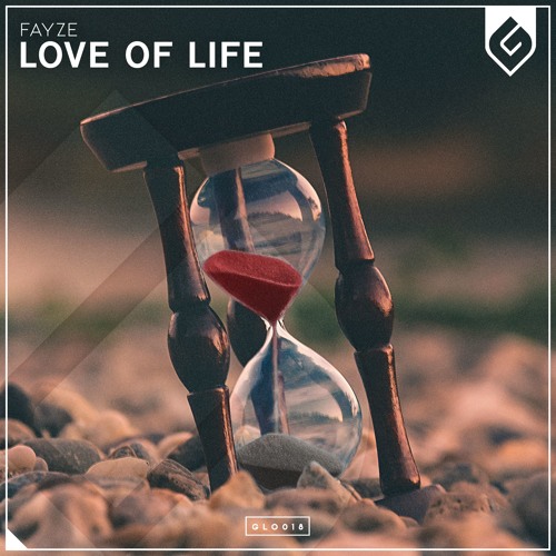 Stream FAYZE - Love Of Life (Radio Edit) by Glow Records | Listen online  for free on SoundCloud