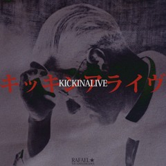 Kickinalive (A Nightmare From Which I Am Trying To Awake)