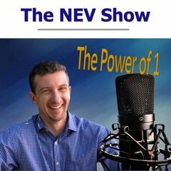 The Nev Show - Episode 6 - The Power Of One