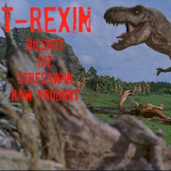 The Dart Fam - T-Rexin (Bilshot,Diz,Stress,Raw Produkt)