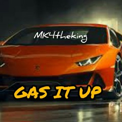 Gas It Up