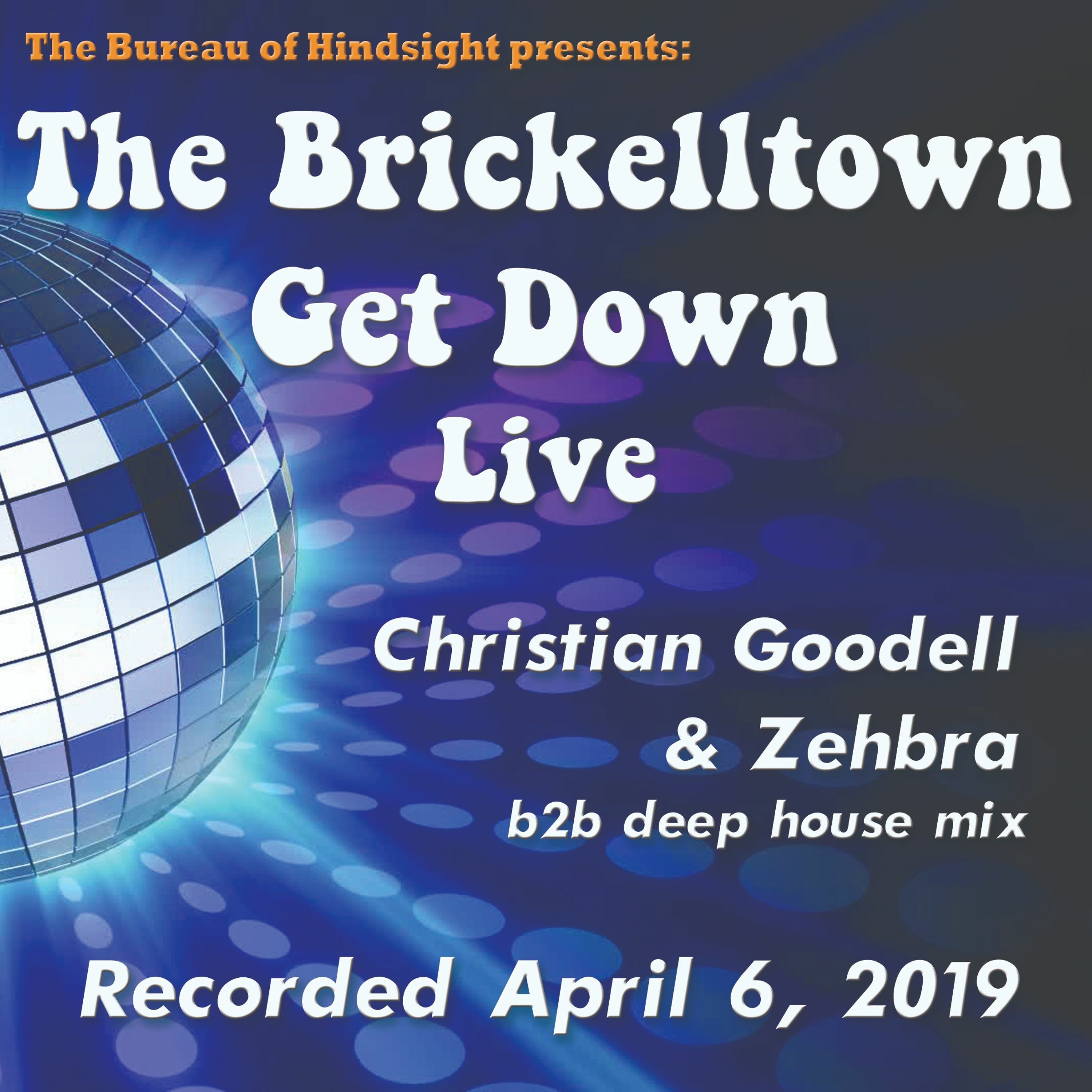 The Bureau (Christian Goodell & Zehbra)- Live @ The Brickelltown Get Down 4-6-19 episode artwork