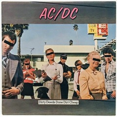Dirty Deeds Done Dirt Cheap (AC-DC)